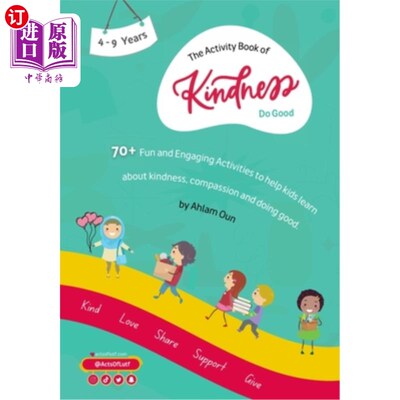 海外直订The Activity Book of Kindness Do Good: 70+ activities aimed to help kids learn m 《善为善活动书》:70多个活