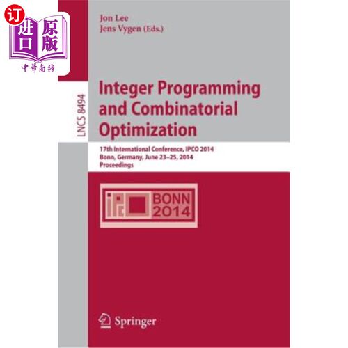 海外直订Integer Programming and Combinatorial Optimization: 17th International Conferenc 整数规划和组合优化：第17届