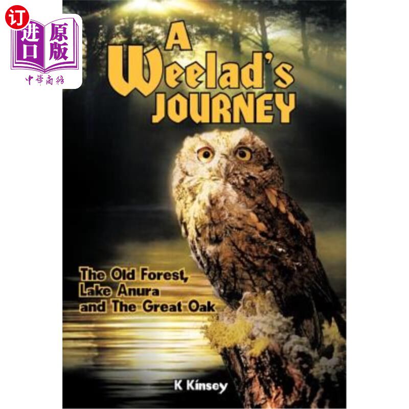 海外直订A Weelad's Journey: The Old Forest, Lake Anura and the Great Oak 一周的旅程：古老的森林、阿努拉湖和大橡树