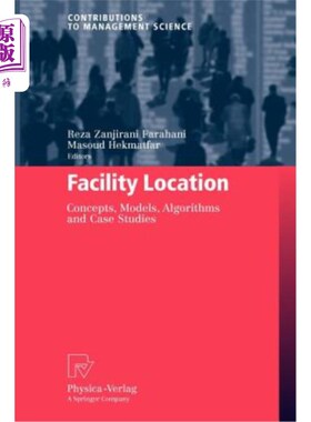 海外直订Facility Location: Concepts, Models, Algorithms and Case Studies 设施位置:概念、模型、算法和案例研究