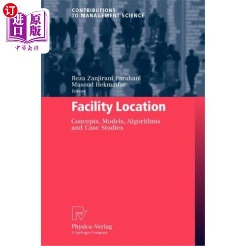 海外直订Facility Location: Concepts, Models, Algorithms and Case Studies 设施位置:概念、模型、算法和案例研究