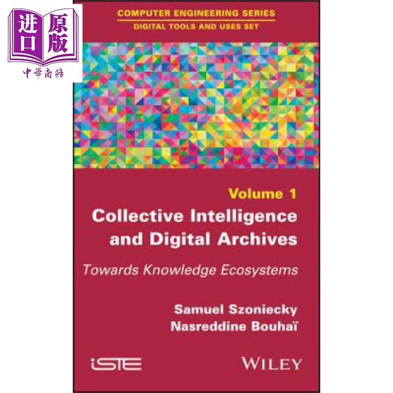 现货 集体智慧与数字档案 Collective Intelligence And Digital Archives Samuel Szoniecky 英文原版【中商原版】wiley