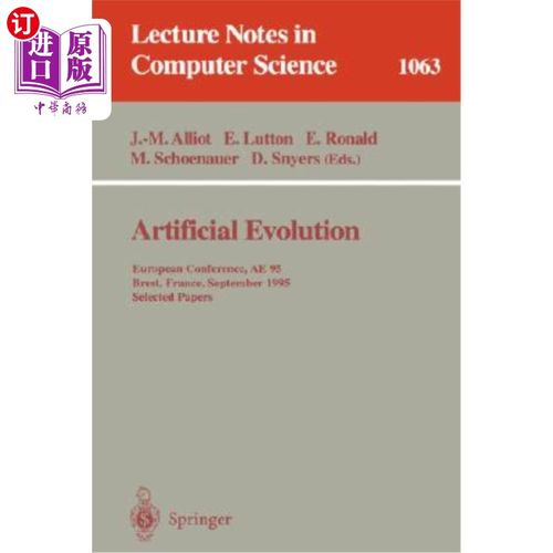 海外直订Artificial Evolution: European Conference, Ae '95, Brest, France, September 4 -  人工进化：欧洲会议，1995年