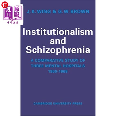 海外直订医药图书Institutionalism and Schizophrenia: A Comparative Study of Three Mental Hospital 制度主义与精神分裂