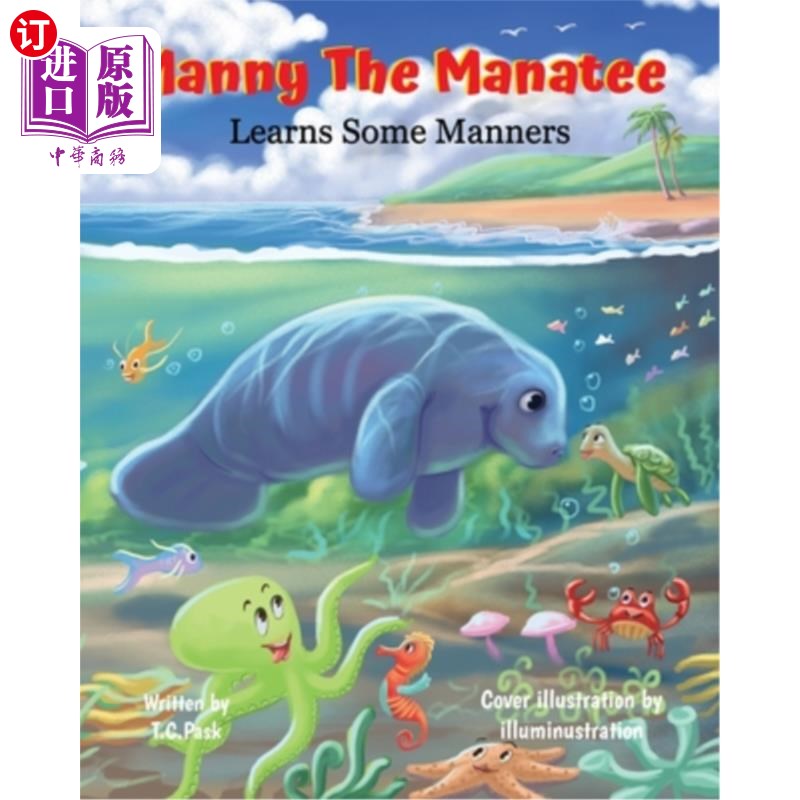 海外直订Manny the Manatee Learns Some Manners: Children's Illustrated Storybook Teaching 海牛曼尼学会了一些礼貌:4-8