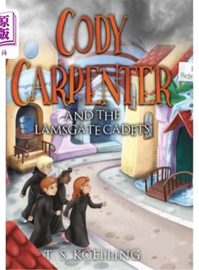 海外直订Cody Carpenter and the Lamsgate Cadets 科迪·卡朋特和拉姆斯盖特军校学员