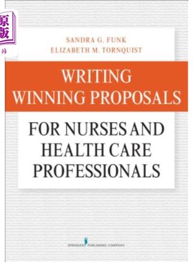 海外直订医药图书Writing Winning Proposals for Nurses and Health Care Professionals 为护士和卫生保健专业人员撰写获奖建议