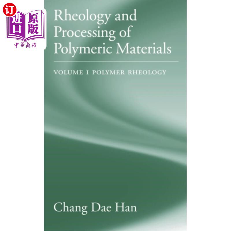海外直订Rheology and Processing of Polymeric Materials: Volume 1: Polymer Rheology 高分子材料流变学与加工:第一卷: