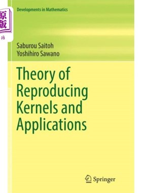 海外直订Theory of Reproducing Kernels and Applications 核复现理论及其应用