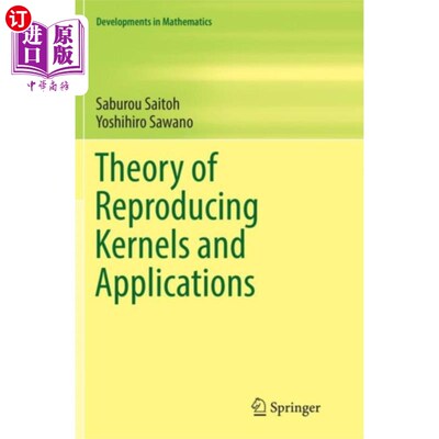 海外直订Theory of Reproducing Kernels and Applications 核复现理论及其应用