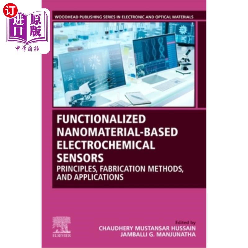 海外直订Functionalized Nanomaterial-Based Electrochemical Sensors: Principles, Fabricati 功能化纳米材料电化学传感器