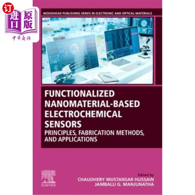 海外直订Functionalized Nanomaterial-Based Electrochemical Sensors: Principles, Fabricati 功能化纳米材料电化学传感器