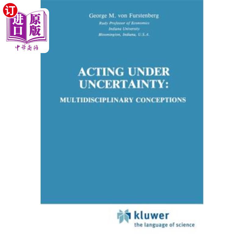 海外直订Acting Under Uncertainty: Multidisciplinary Conceptions 不确定性下的行动:多学科概念