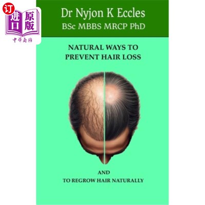 海外直订医药图书Natural Ways to Prevent Hair Loss: How to regrow hair naturally 防止脱发的自然方法：如何自然地再生