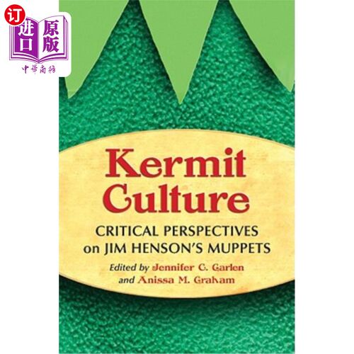 海外直订Kermit Culture: Critical Perspectives on Jim Henson's Muppets 克米特文化:吉姆·汉森布偶的批判视角
