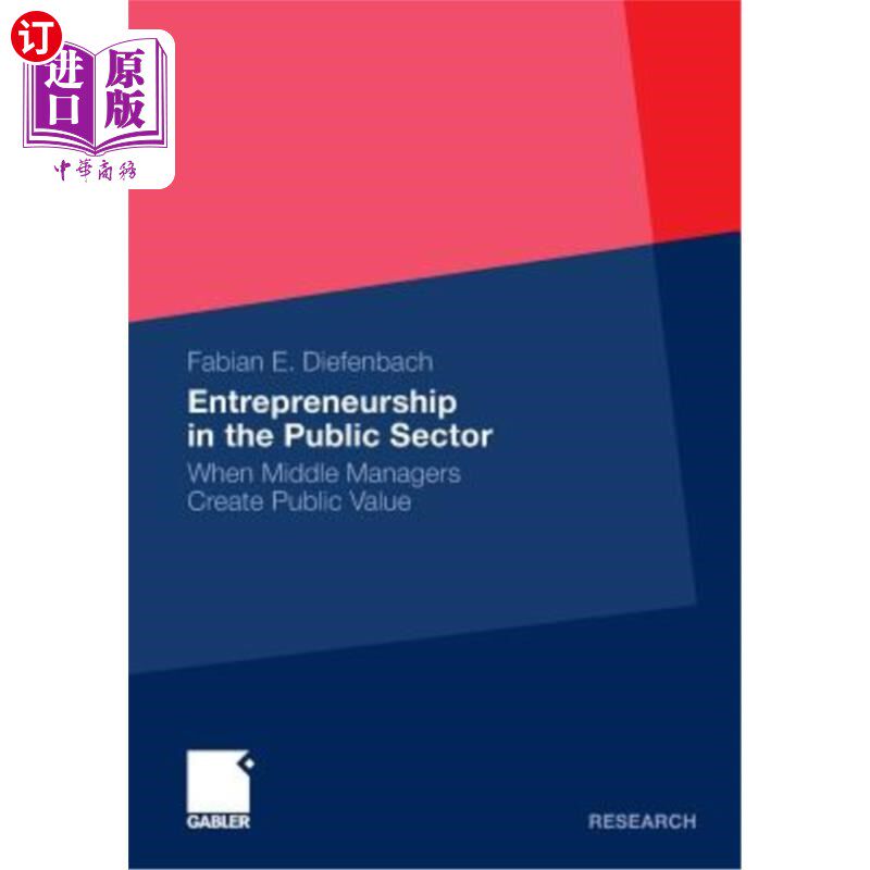 海外直订Entrepreneurship in the Public Sector: When Middle Managers Create Public Value 公共部门创业:中层管理者创