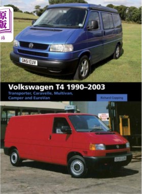 海外直订Volkswagen T4: Transporter, Caravelle, Multivan, Camper and EuroVan 1990-2003 大众T4:运输，卡拉维尔，多用途