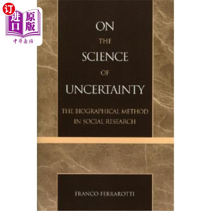 海外直订On the Science of Uncertainty: The Biographical Method in Social Research 论不确定性科学:社会研究中的传记方