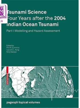 海外直订Tsunami Science Four Years After the 2004 Indian Ocean Tsunami: Part I: Modellin 2004年印度洋海啸后的海啸科