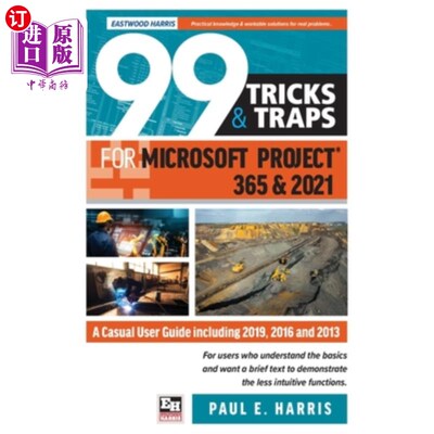 海外直订99 Tricks and Traps for Microsoft Project 365 and 2021: A Casual User Guide Incl 微软项目365和20