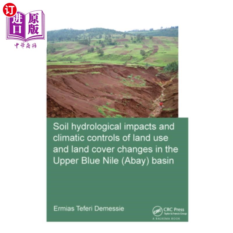 海外直订Soil Hydrological Impacts and Climatic Controls of Land Use and Land Cover Chang 上青尼罗(Abay)