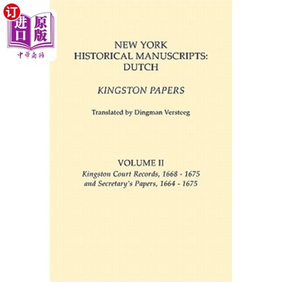 海外直订New York Historical Manuscripts: Dutch. Kingston Papers. in Two Volumes. Volume  纽约历史手稿:荷兰。金斯顿