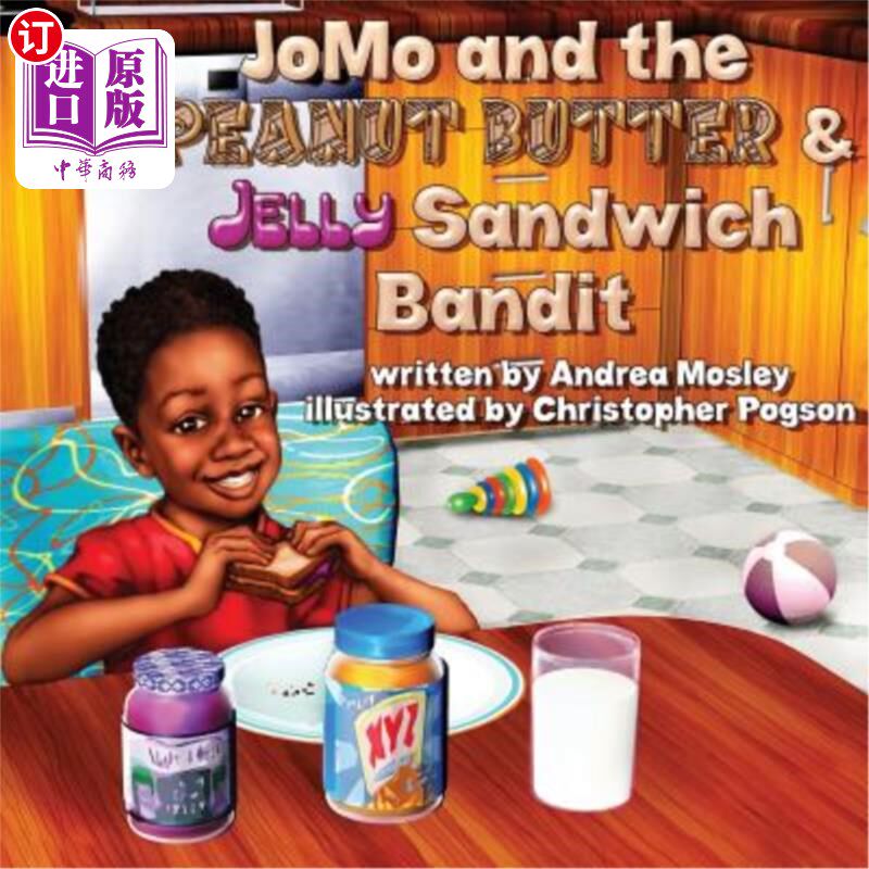 海外直订JoMo and the Peanut Butter & Jelly Sandwich Bandit JoMo和花生酱果冻三明治强盗