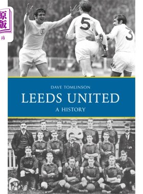 海外直订Leeds United: A History 利兹联队:一段历史
