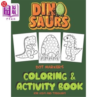 海外直订Dinosaurs Dot Markers Coloring & Activity Book For Kids And Toddlers: Art Paint  恐龙点标记着色和活动书为儿