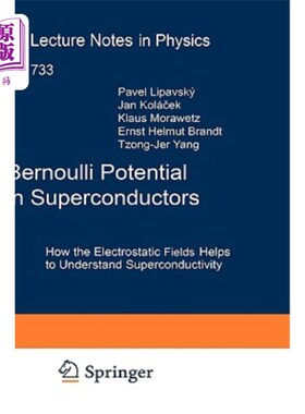 海外直订Bernoulli Potential in Superconductors: How the Electrostatic Field Helps to Und 超导体中的伯努利势:静电场