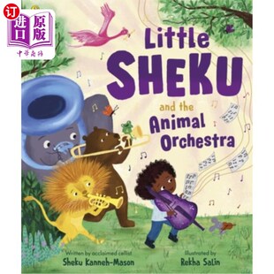 海外直订Little Sheku and the Animal Orchestra 小舍库和动物管弦乐队
