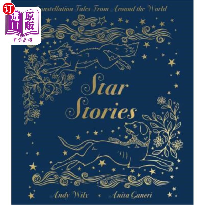 海外直订Star Stories: Constellation Tales from Around the World 明星故事：来自世界各地的星座故事