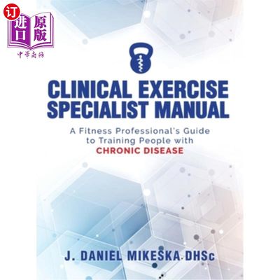 海外直订医药图书Clinical Specialist Exercise Manual: A Fitness Professional's Guide to Exercise  临床专家锻炼手册: