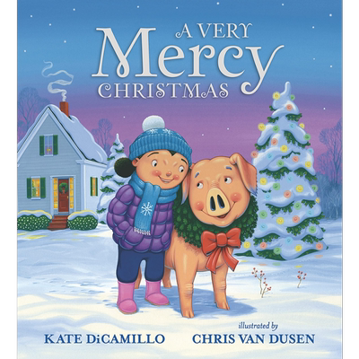 现货 A Very Mercy Christmas 梅西小猪过圣诞 英文原版 儿童绘本 动物故事 Kate DiCamillo 6-9岁【中商原版】