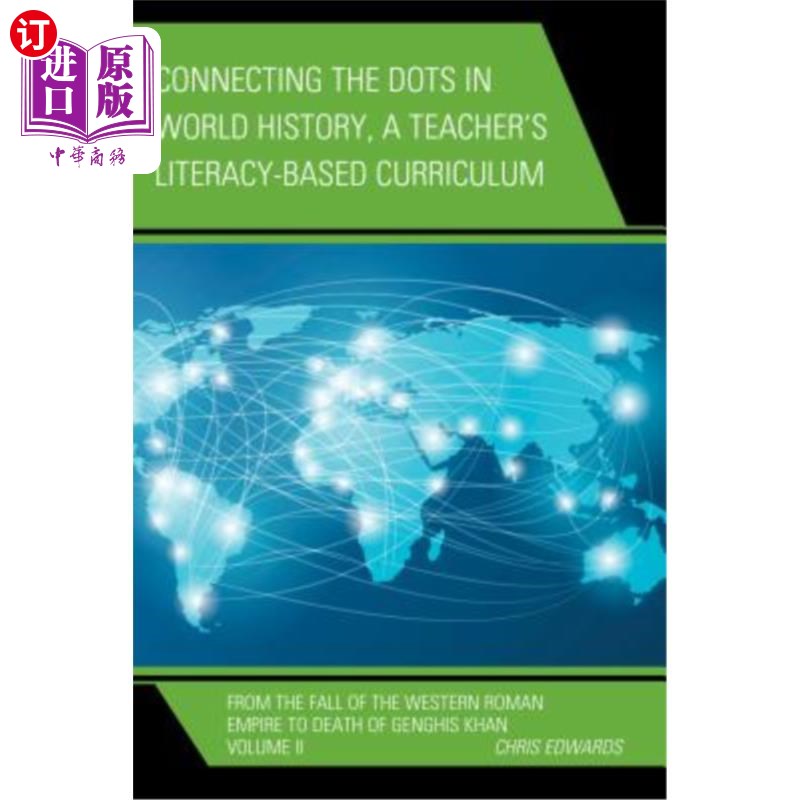 海外直订Connecting the Dots in World History, A Teacher's Literacy Based Curriculum: Fro《连接世界历史中的点点滴滴》，