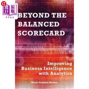 海外直订Beyond the Balanced Scorecard: Improving Business Intelligence with Analytics 超越平衡计分卡：通过分析改善
