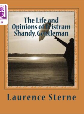 海外直订The Life and Opinions of Tristram Shandy, Gentleman 特里斯特拉姆·尚迪先生的生活和观点