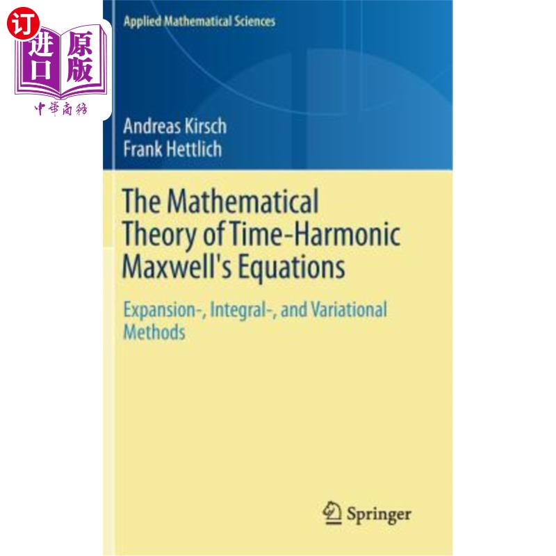 海外直订The Mathematical Theory of Time-Harmonic Maxwell's Equations: Expansion-, Integr 时间调和麦克斯韦方程的数学