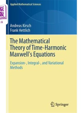 海外直订The Mathematical Theory of Time-Harmonic Maxwell's Equations: Expansion-, Integr 时间调和麦克斯韦方程的数学