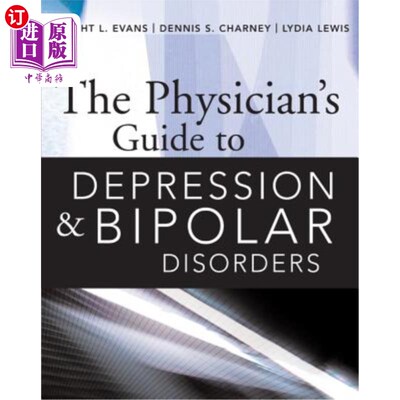 海外直订医药图书The Physician's Guide to Depression and Bipolar Disorders 抑郁症和双相情感障碍医师指南