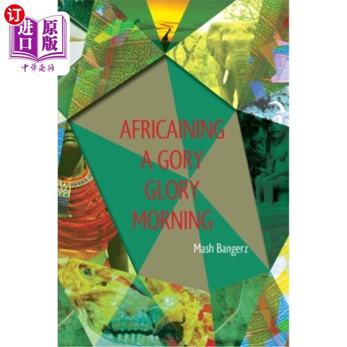 海外直订Africaining a Gory Glory Morning 非洲在一个血淋淋的光荣早晨