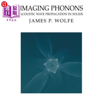 海外直订Imaging Phonons: Acoustic Wave Propagation in Solids 成像声子