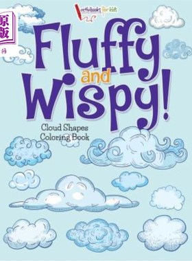 海外直订Fluffy and Wispy! Cloud Shapes Coloring Book 毛茸茸的,脆弱的!云的形状涂色书
