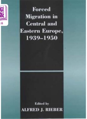 海外直订Forced Migration in Central and Eastern Europe, 1939-1950 1939-1950年中欧和东欧的被迫移民