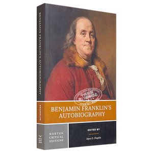 预售 富兰克林自传 诺顿文学解读系列 英文原版 Norton Critical Benjamin Franklin’s Autobiography Joyce E Chaplin【中商原版