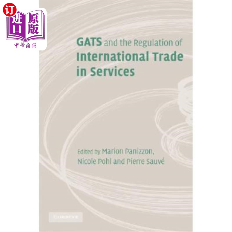 海外直订GATS and the Regulation of International Trade in Services 关贸总协定和国际服务贸易规则:世界贸易论坛