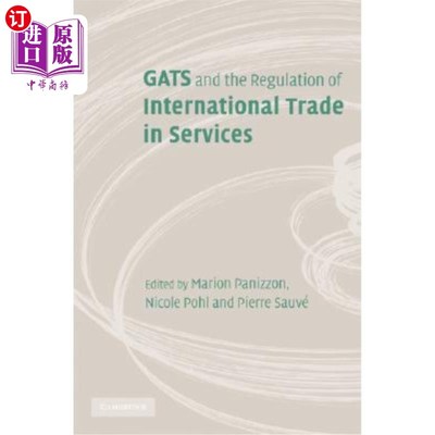 海外直订GATS and the Regulation of International Trade in Services 关贸总协定和国际服务贸易规则:世界贸易论坛