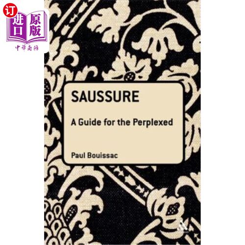 海外直订Saussure: A Guide for the Perplexed 索绪尔:迷惘者指南