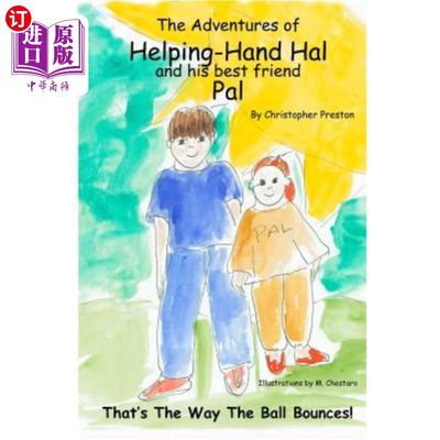 海外直订The Adventures of Helping-Hand Hal andHis Best Friend Pal: That's The Way The Ba 帮助哈尔和他最好的朋友的冒