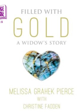 海外直订Filled With Gold: A Widow's Story 《装满金子:一个寡妇的故事